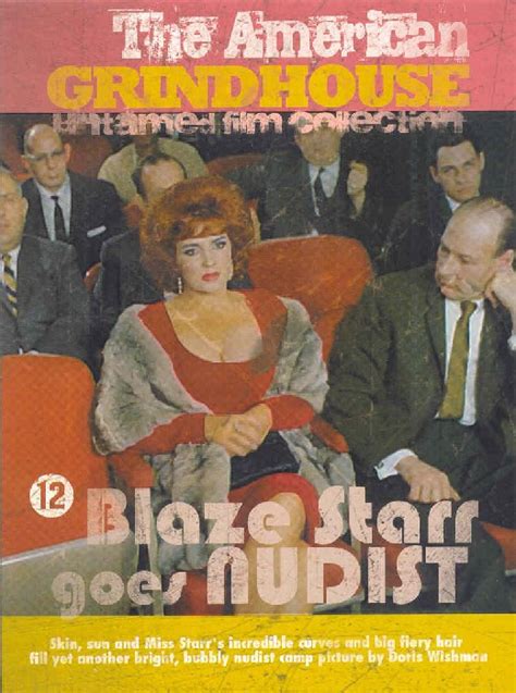 The film was also released under the bowdlerized title <b>Blaze</b> <b>Starr</b> Goes Back to Nature. . Blaze starr nude